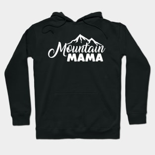 Mountain Mama Mothers Day Gift Hoodie